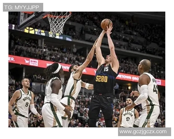 尼古拉·约基奇带领掘金走向巅峰的篮球传奇与未来前景